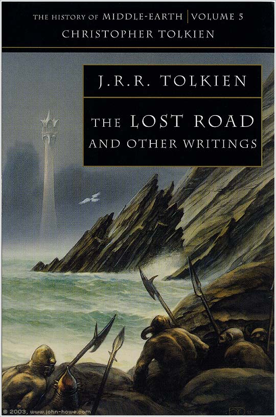 The History of Middle-Earth Volume 05: The Lost Road and Other Writings